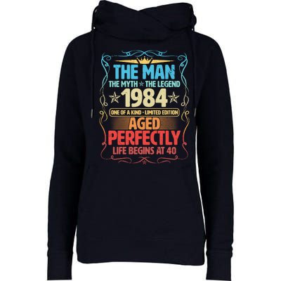 The Man Myth Legend 1984 Aged Perfectly 40th Birthday Womens Funnel Neck Pullover Hood