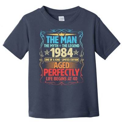 The Man Myth Legend 1984 Aged Perfectly 40th Birthday Toddler T-Shirt