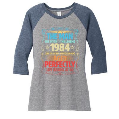 The Man Myth Legend 1984 Aged Perfectly 40th Birthday Women's Tri-Blend 3/4-Sleeve Raglan Shirt