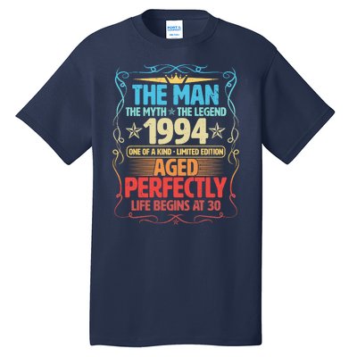 The Man Myth Legend 1994 Aged Perfectly 30th Birthday Tall T-Shirt