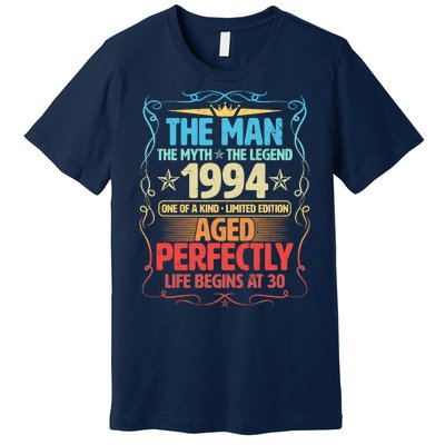 The Man Myth Legend 1994 Aged Perfectly 30th Birthday Premium T-Shirt