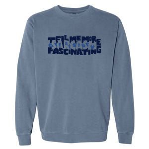 Tell Me More At Story Fascinating Funny Design Garment-Dyed Sweatshirt