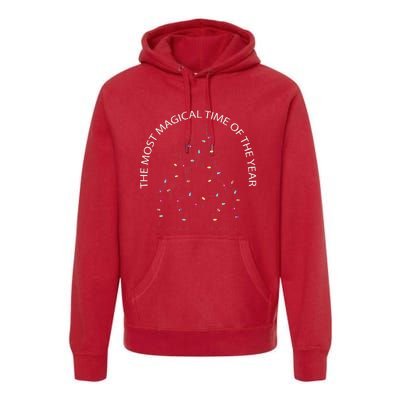 The Most Magical Time Of The Year Christmas Holiday Xmas Premium Hoodie