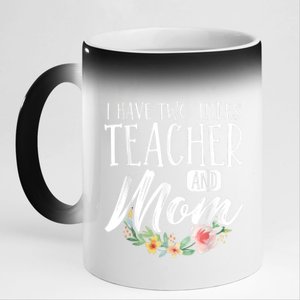 Teacher Mom Mother's Day I Have Two Titles Teacher And Mom 11oz Black Color Changing Mug