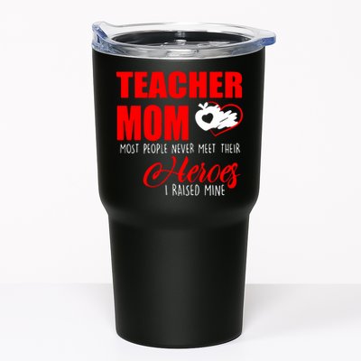 Teacher Mom Most People Never Meet Their Heroes I Raised Mine Mother's Day Tumbler