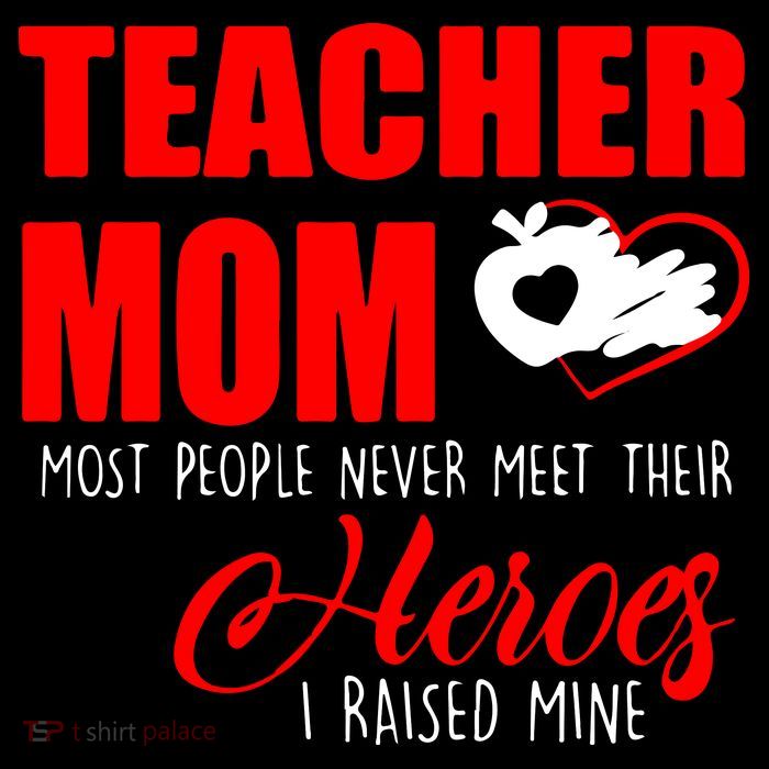 Teacher Mom Most People Never Meet Their Heroes I Raised Mine Mother's Day Premium T-Shirt