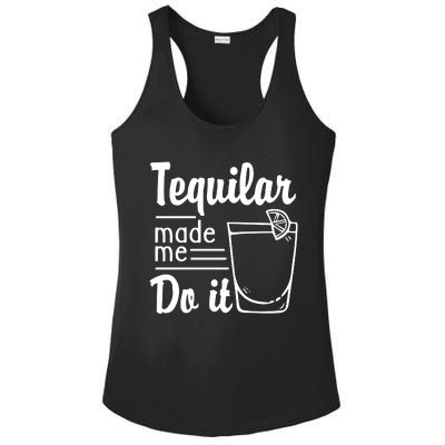 Tequilar Made Me Do It Ladies PosiCharge Competitor Racerback Tank