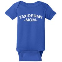 Taxidermy Mom Mounts Taxidermist Hunter Hunting Animals Gift Baby Bodysuit