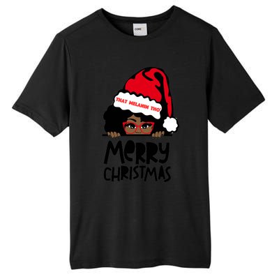 That Melanin Merry Christmas Mrs Claus Black Peeking Santa Cute Gift Tall Fusion ChromaSoft Performance T-Shirt