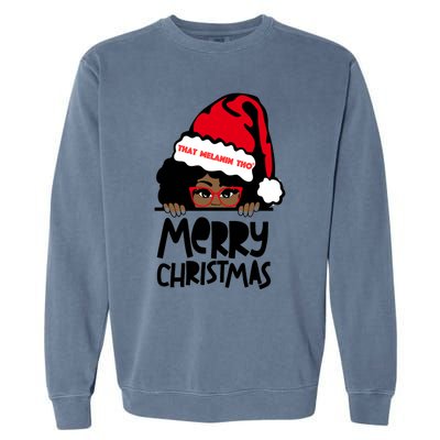 That Melanin Merry Christmas Mrs Claus Black Peeking Santa Cute Gift Garment-Dyed Sweatshirt