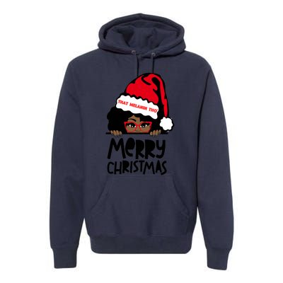 That Melanin Merry Christmas Mrs Claus Black Peeking Santa Cute Gift Premium Hoodie