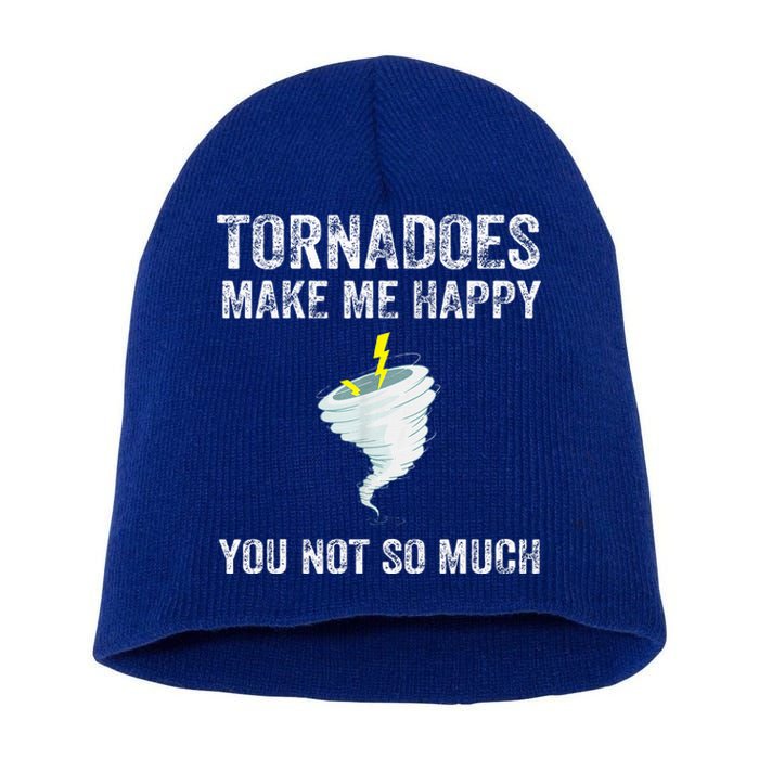 Tornadoes Make Me Happy You Not So Much Short Acrylic Beanie