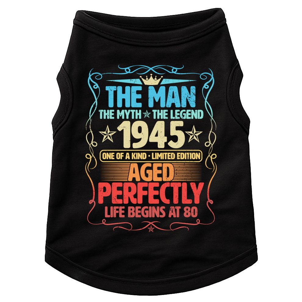 The Man Myth Legend 1945 Aged Perfectly 80th Birthday Doggie Tank