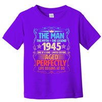 The Man Myth Legend 1945 Aged Perfectly 80th Birthday Toddler T-Shirt