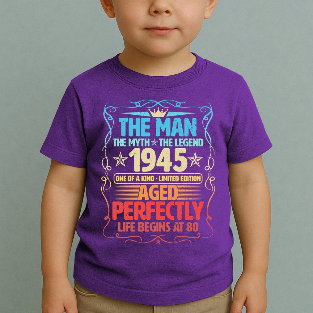 The Man Myth Legend 1945 Aged Perfectly 80th Birthday Toddler T-Shirt