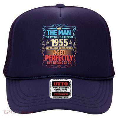 The Man Myth Legend 1955 Aged Perfectly 70th Birthday High Crown Mesh Back Trucker Hat