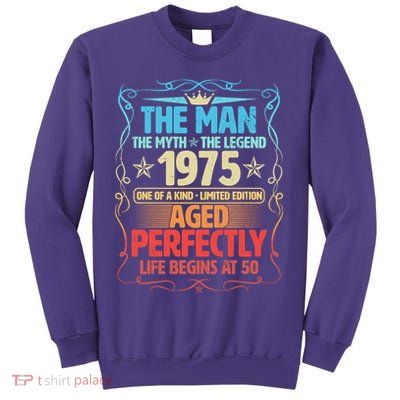 The Man Myth Legend 1975 Aged Perfectly 50th Birthday Sweatshirt