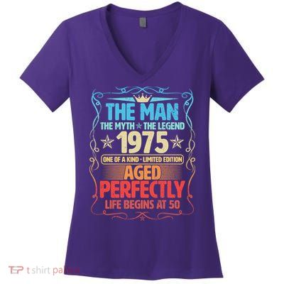 The Man Myth Legend 1975 Aged Perfectly 50th Birthday Women's V-Neck T-Shirt
