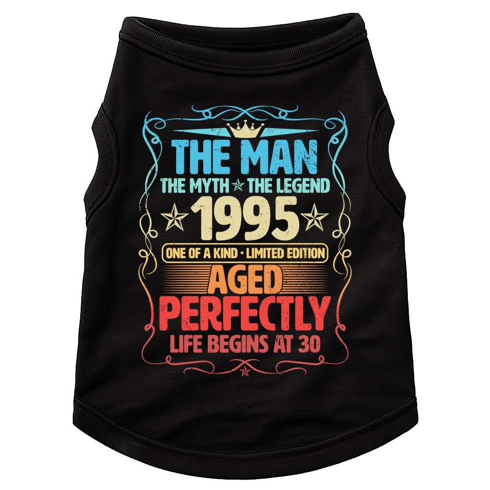 The Man Myth Legend 1995 Aged Perfectly 30th Birthday Doggie Tank