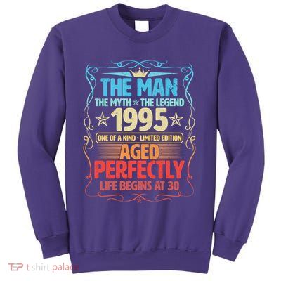 The Man Myth Legend 1995 Aged Perfectly 30th Birthday Sweatshirt