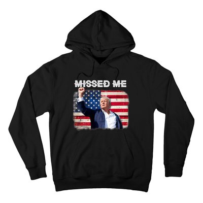 Trump Missed Me Pennsylvania Rally Patriot Usa 2024 Shot Hoodie