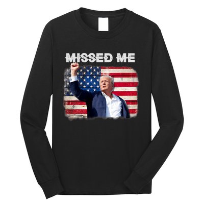 Trump Missed Me Pennsylvania Rally Patriot Usa 2024 Shot Long Sleeve Shirt