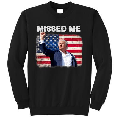 Trump Missed Me Pennsylvania Rally Patriot Usa 2024 Shot Sweatshirt