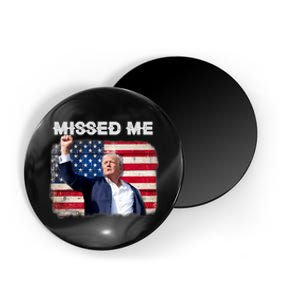 Trump Missed Me Pennsylvania Rally Patriot Usa 2024 Shot Magnet