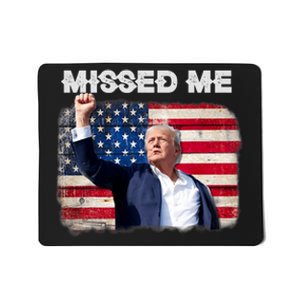 Trump Missed Me Pennsylvania Rally Patriot Usa 2024 Shot Mousepad