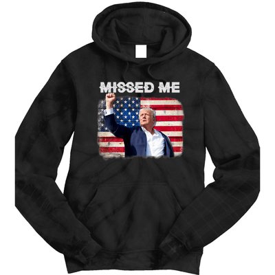 Trump Missed Me Pennsylvania Rally Patriot Usa 2024 Shot Tie Dye Hoodie