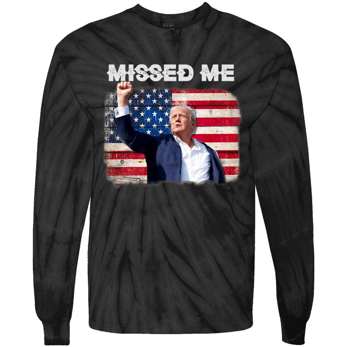 Trump Missed Me Pennsylvania Rally Patriot Usa 2024 Shot Tie-Dye Long Sleeve Shirt