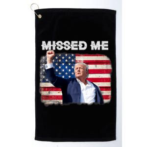 Trump Missed Me Pennsylvania Rally Patriot Usa 2024 Shot Platinum Collection Golf Towel