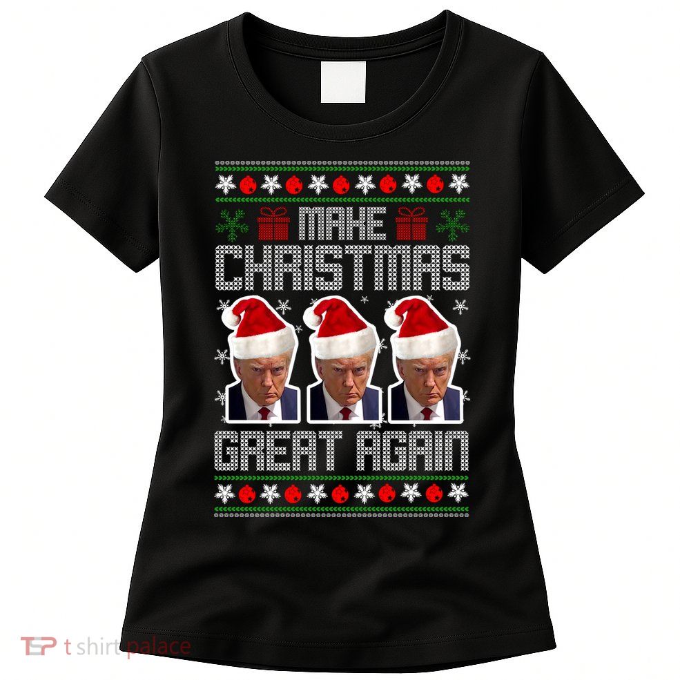 Trump Mugshot Make Christmas Great Again Funny Ugly Womens T-Shirt