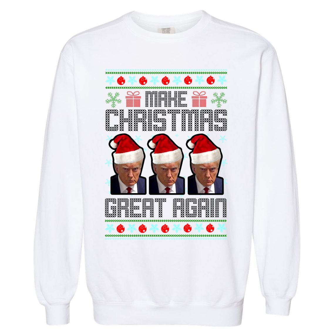 Trump Mugshot Make Christmas Great Again Funny Ugly Garment-Dyed Sweatshirt