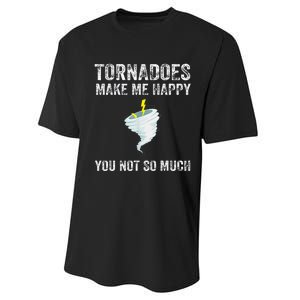 Tornadoes Make Me Happy You Not So Much Performance Sprint T-Shirt