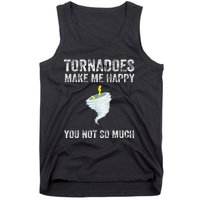 Tornadoes Make Me Happy You Not So Much Tank Top