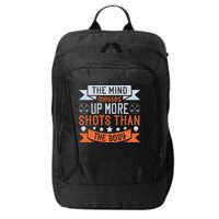 The Mind Messes Up More Shots Than The Body City Backpack