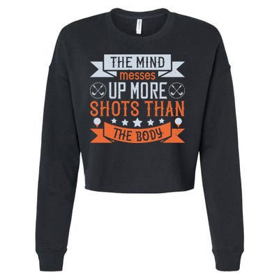The Mind Messes Up More Shots Than The Body Cropped Pullover Crew