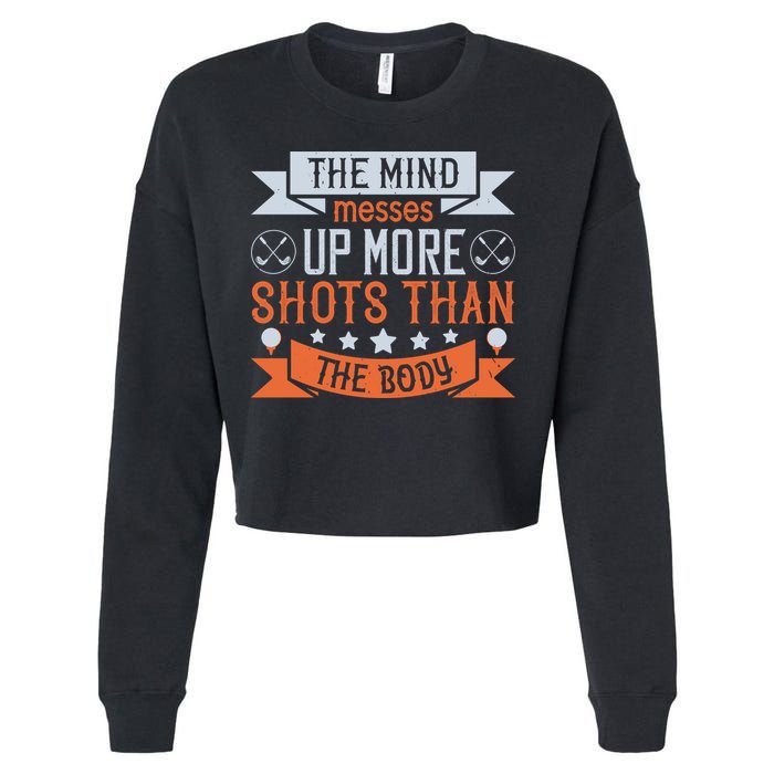 The Mind Messes Up More Shots Than The Body Cropped Pullover Crew
