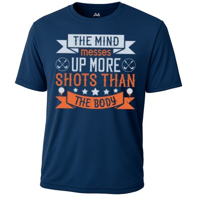 The Mind Messes Up More Shots Than The Body Performance Shirt