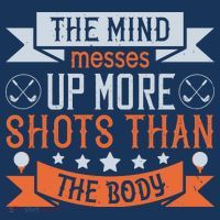 The Mind Messes Up More Shots Than The Body T-Shirt
