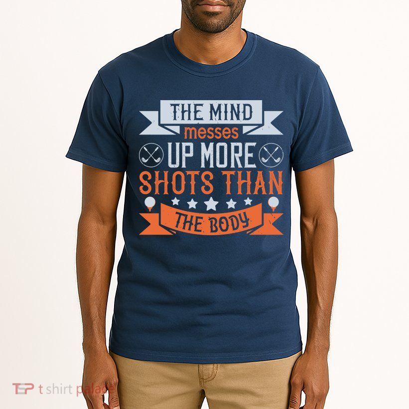 The Mind Messes Up More Shots Than The Body Tall T-Shirt