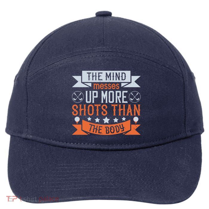 The Mind Messes Up More Shots Than The Body 7-Panel Snapback Hat