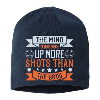 The Mind Messes Up More Shots Than The Body Sustainable Beanie
