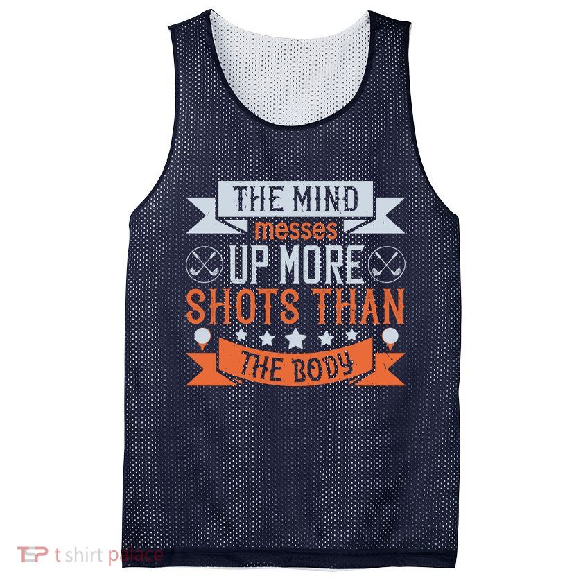 The Mind Messes Up More Shots Than The Body Mesh Reversible Basketball Jersey Tank