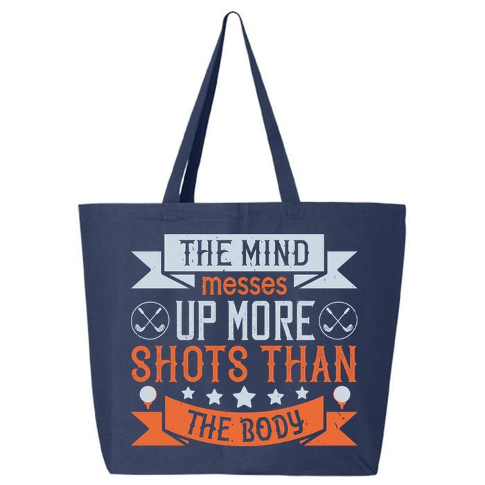 The Mind Messes Up More Shots Than The Body 25L Jumbo Tote