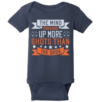 The Mind Messes Up More Shots Than The Body Baby Bodysuit