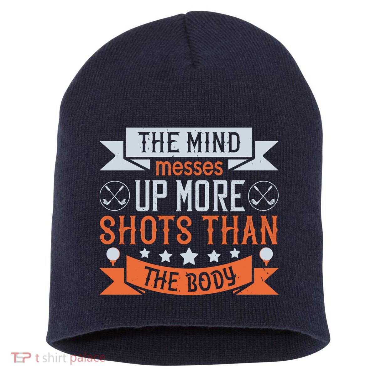 The Mind Messes Up More Shots Than The Body Short Acrylic Beanie