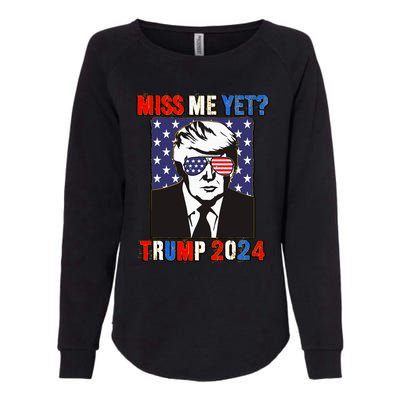 Trump Miss Me Yet Trump 2024 Patriotic Womens California Wash Sweatshirt