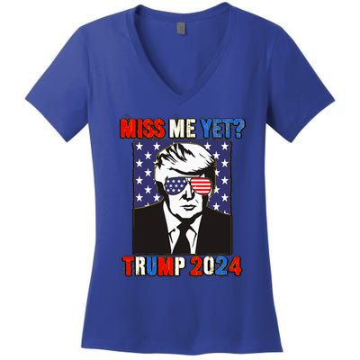 Trump Miss Me Yet Trump 2024 Patriotic Women's V-Neck T-Shirt